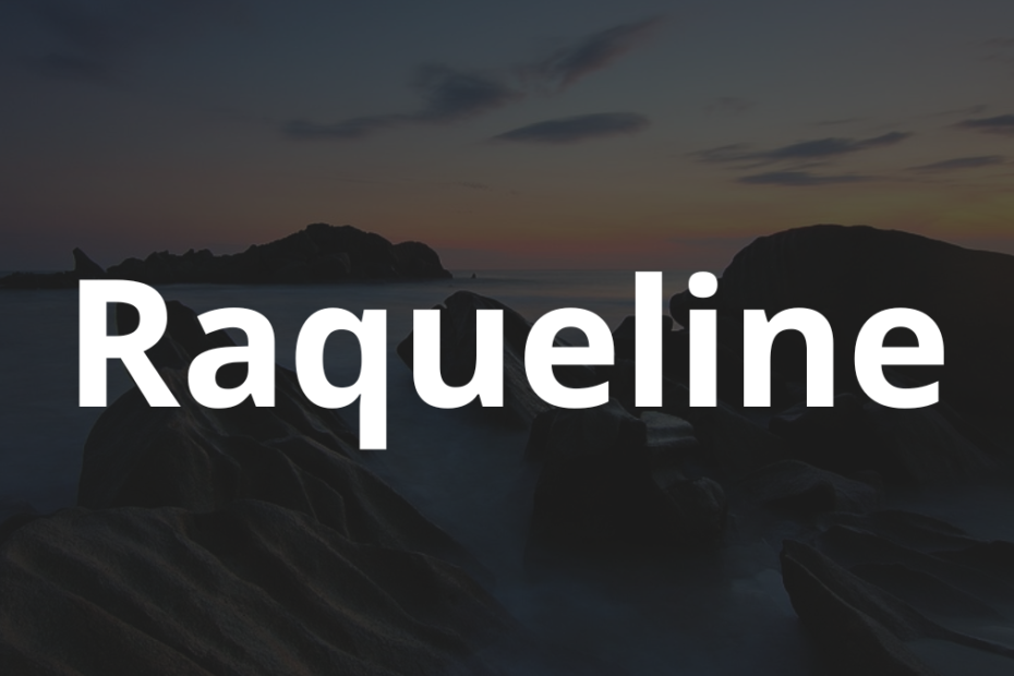 Significado do nome Raqueline: História e origem! 11 Significado do nome Raqueline