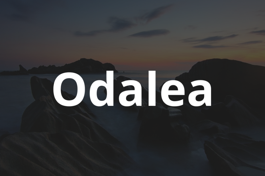 Significado do nome Odalea: História e origem! 12 Significado do nome Odalea