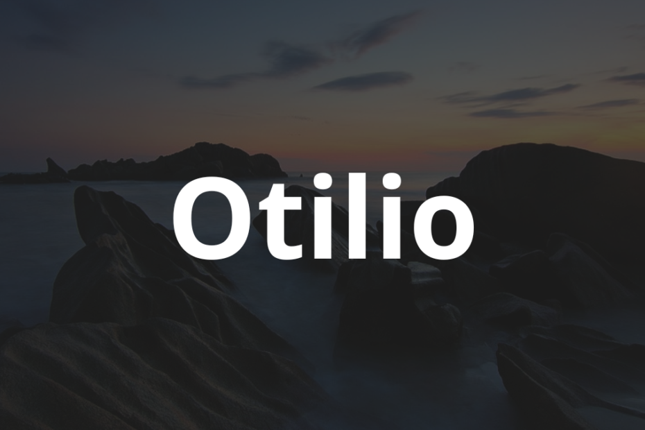 Significado do nome Otilio: História e origem! 11 Significado do nome Otilio