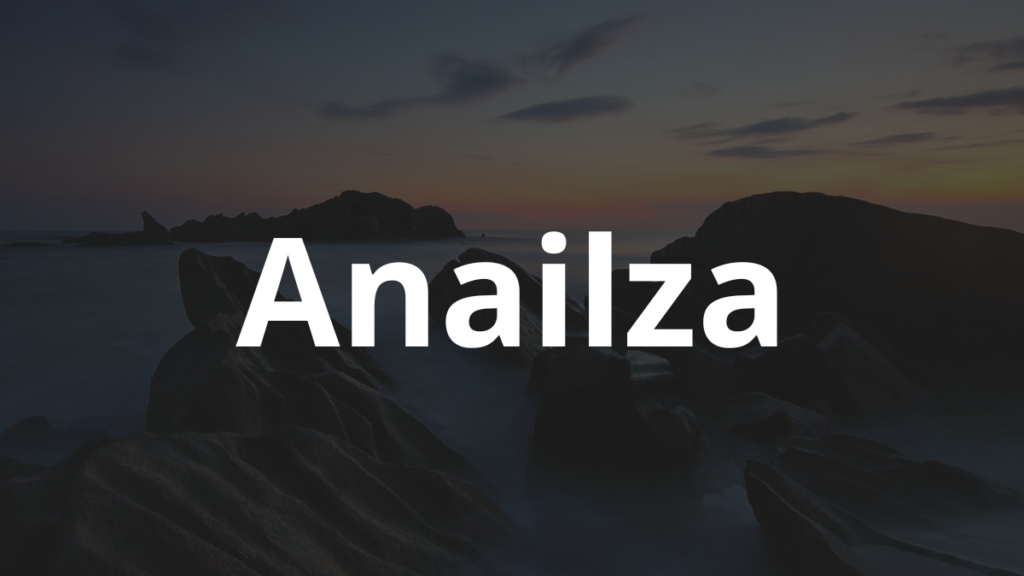 Significado do nome Anailza: História e origem! 1 Significado do nome Anailza