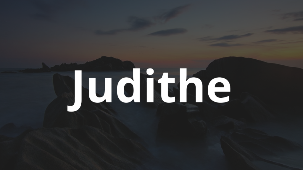 Significado do nome Judithe: História e origem! 1 Significado do nome Judithe