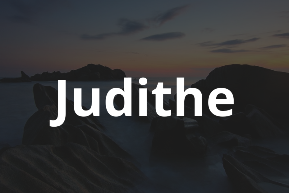 Significado do nome Judithe: História e origem! 5 Significado do nome Judithe