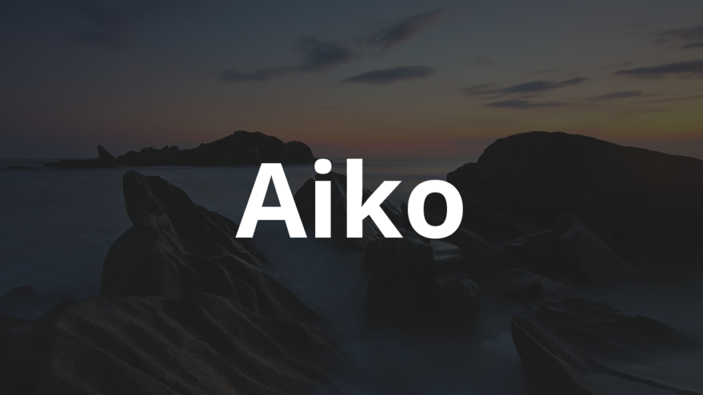 Significado do nome Aiko: História e origem! 1 Significado do nome Aiko