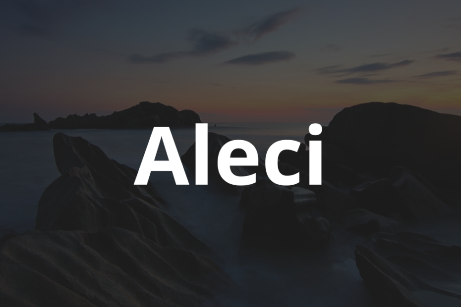 Significado do nome Aleci: História e origem! 11 Significado do nome Aleci