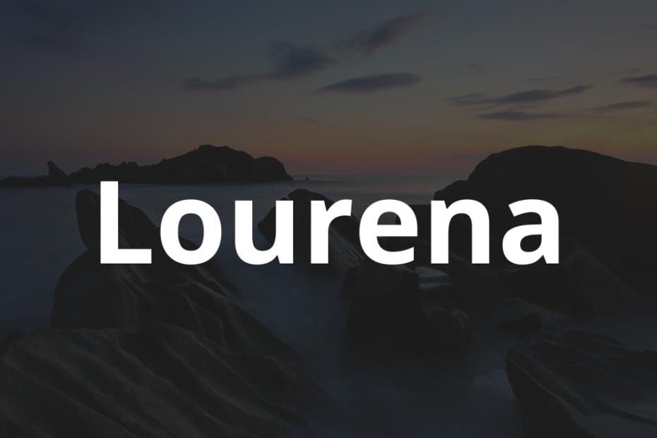 Significado do nome Lourena: História e origem! 12 Significado do nome Lourena