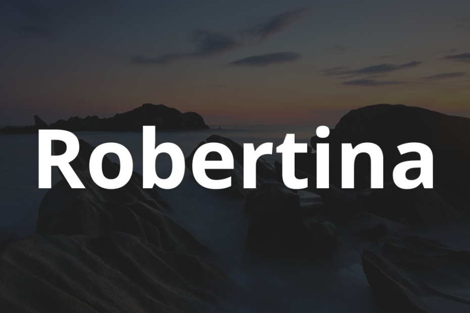 Significado do nome Robertina: História e origem! 10 Significado do nome Robertina