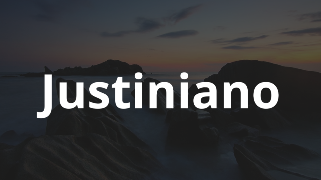 Significado do nome Justiniano: História e origem! 1 Significado do nome Justiniano
