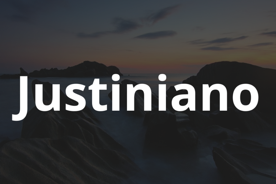 Significado do nome Justiniano: História e origem! 7 Significado do nome Justiniano