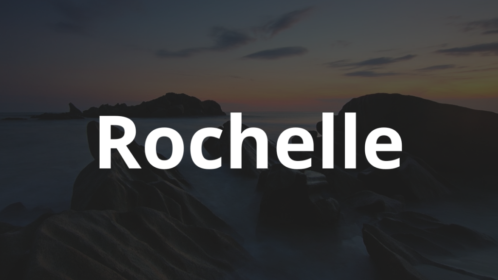 Significado do nome Rochelle