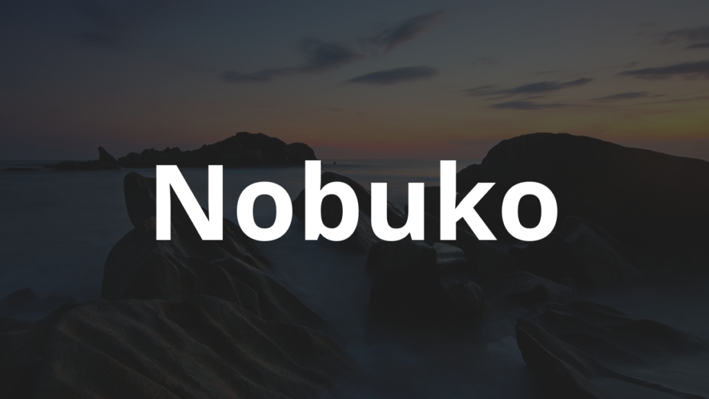 Significado do nome Nobuko