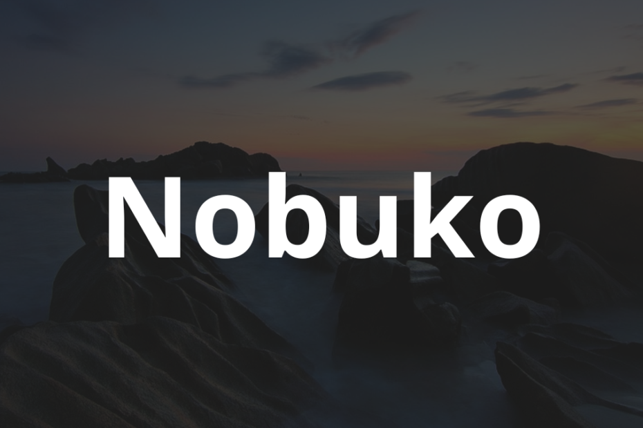 Significado do nome Nobuko: História e origem! 3 Significado do nome Nobuko