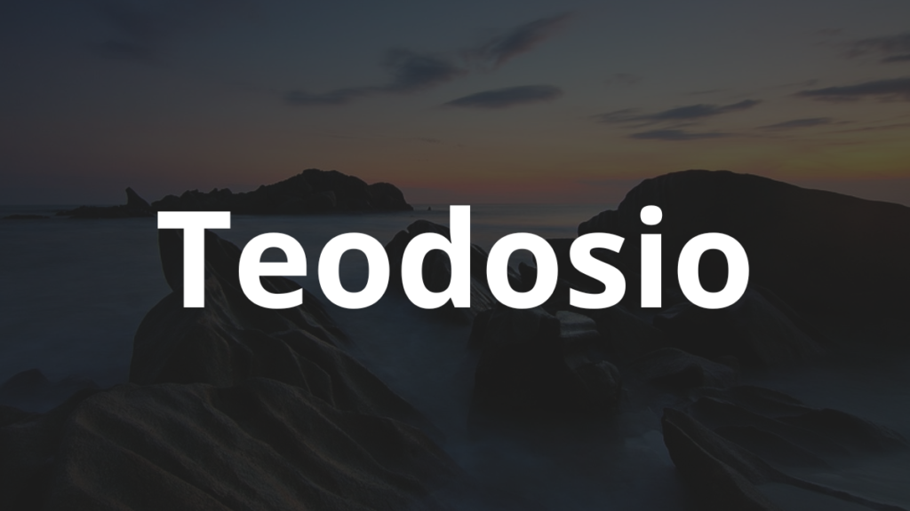 Significado do nome Teodosio: História e origem! 1 Significado do nome Teodosio