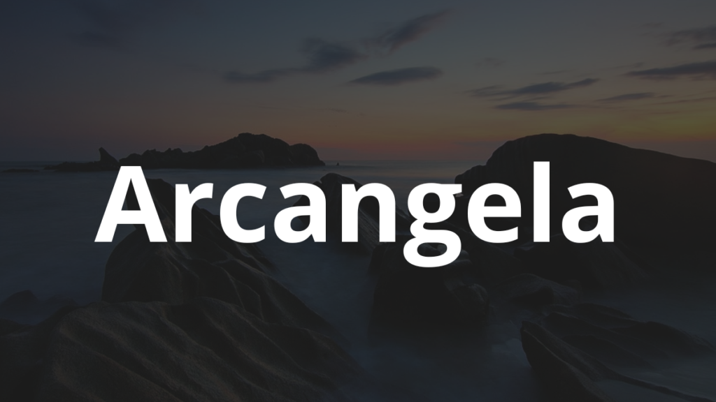Significado do nome Arcangela: História e origem! 1 Significado do nome Arcangela