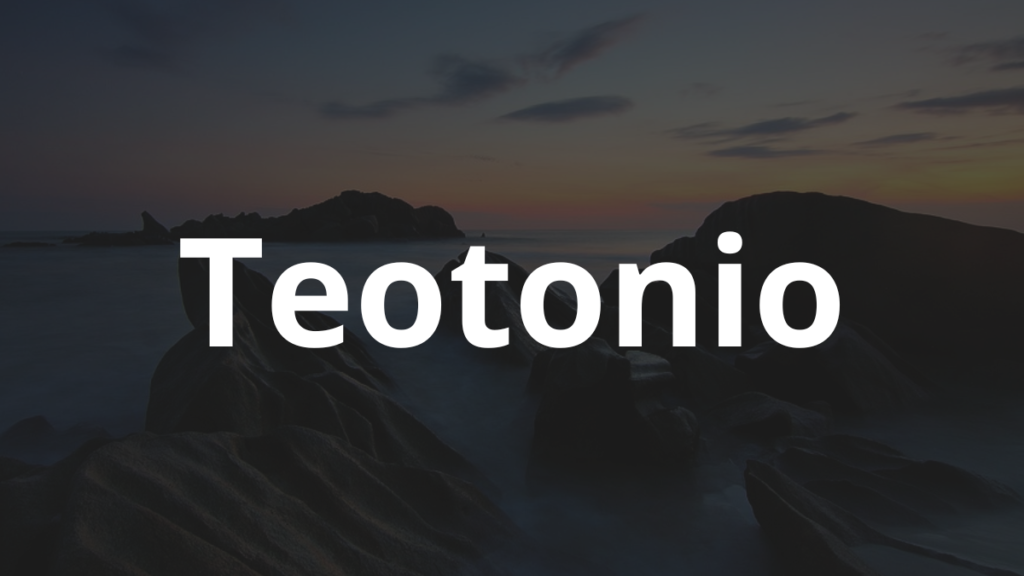 Significado do nome Teotonio: História e origem! 1 Significado do nome Teotonio