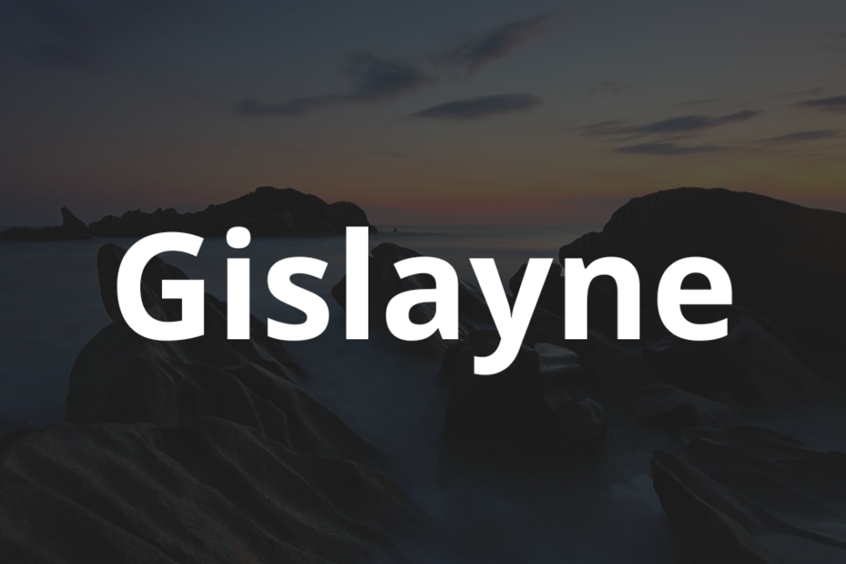Significado do nome Gislayne
