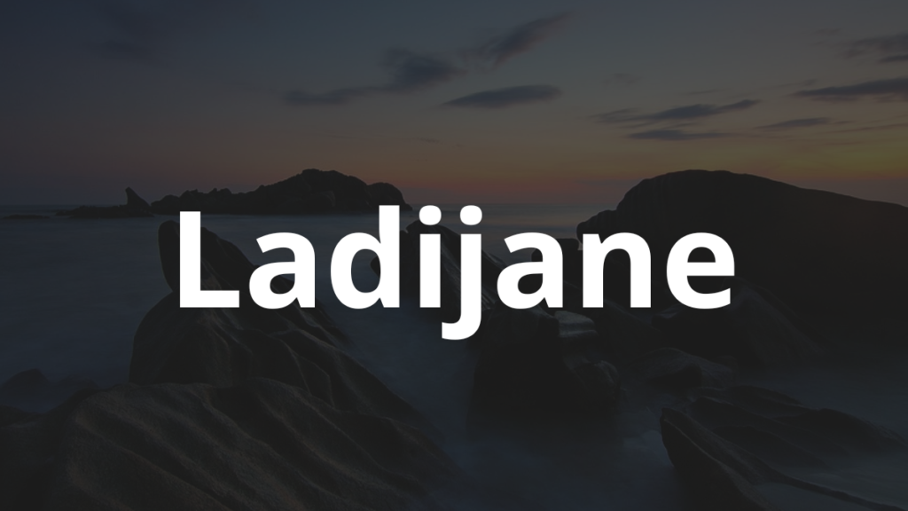 Significado do nome Ladijane