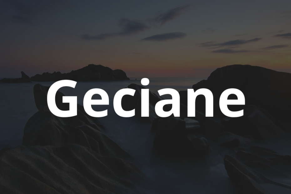 Significado do nome Geciane