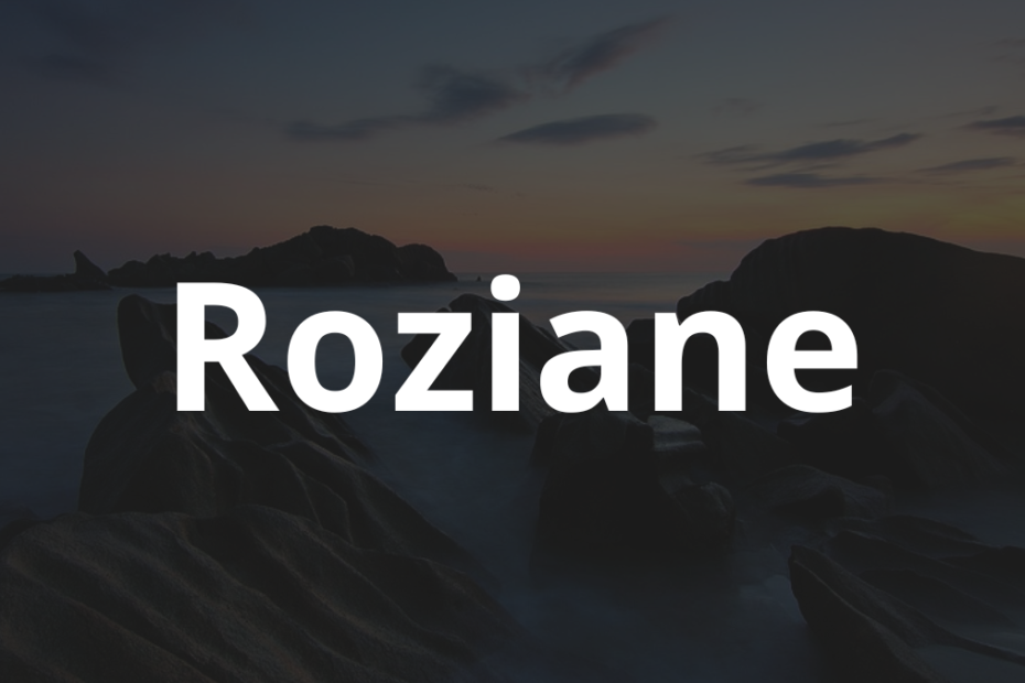 Significado do nome Roziane