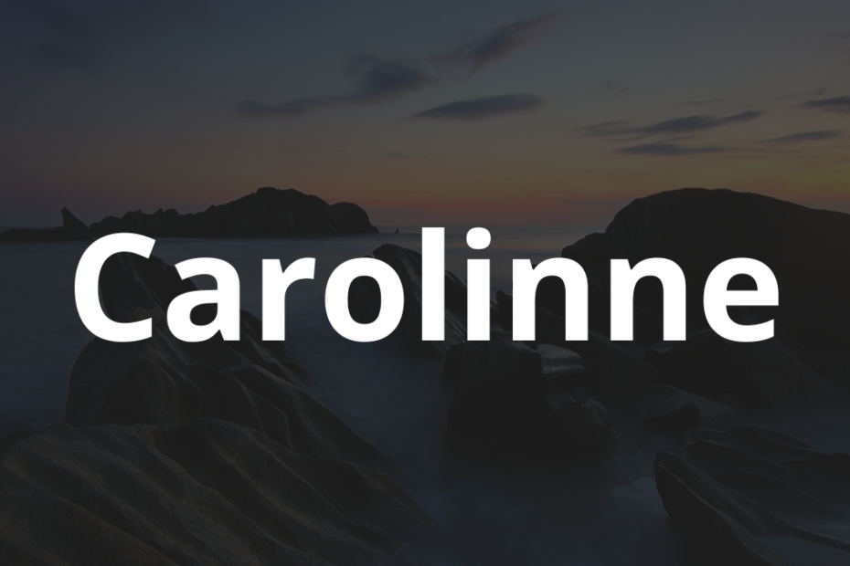 Significado do nome Carolinne