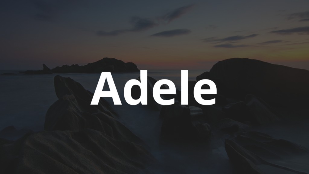 Significado do nome Adele