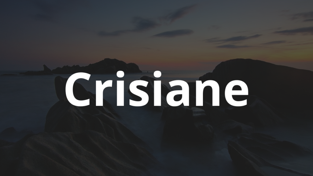 Significado do nome Crisiane