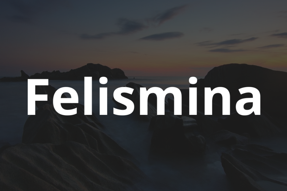 Significado do nome Felismina