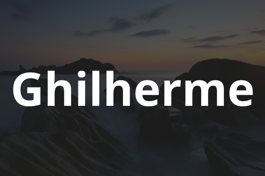 Significado do nome Ghilherme