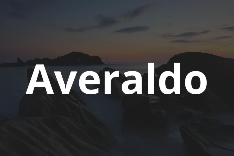 Significado do nome Averaldo: História e origem! 5 Significado do nome Averaldo