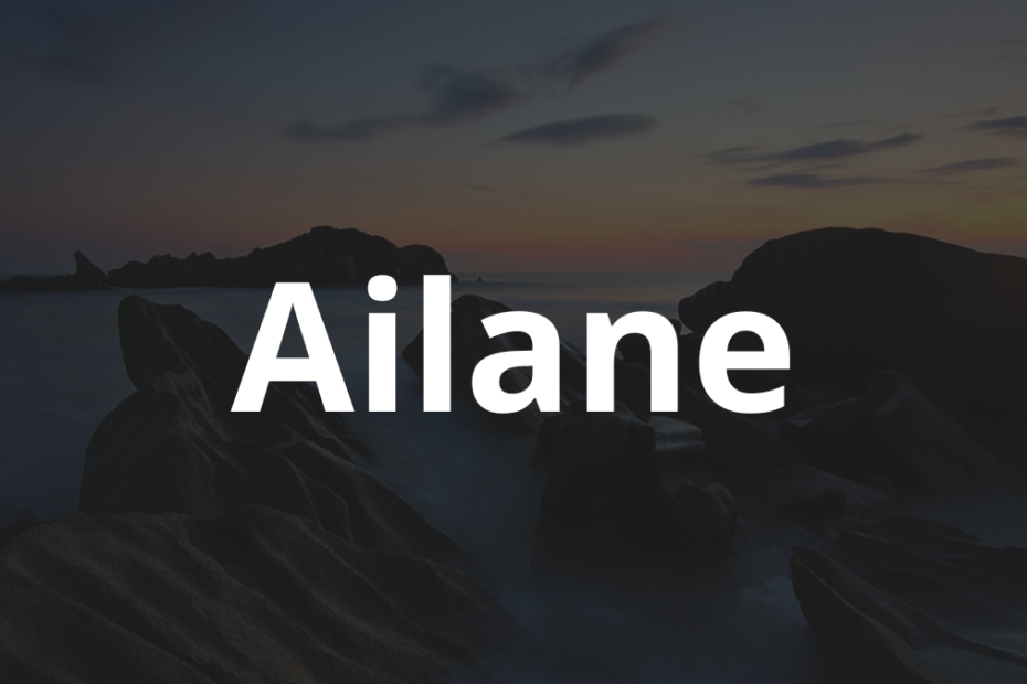 Significado do nome Ailane: História e origem! 12 Significado do nome Ailane