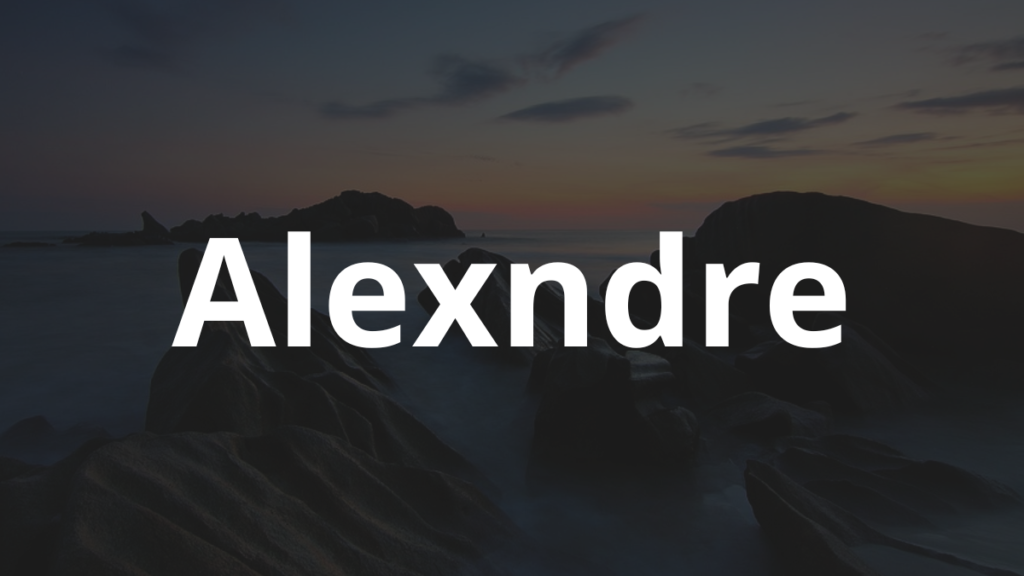 Significado do nome Alexndre