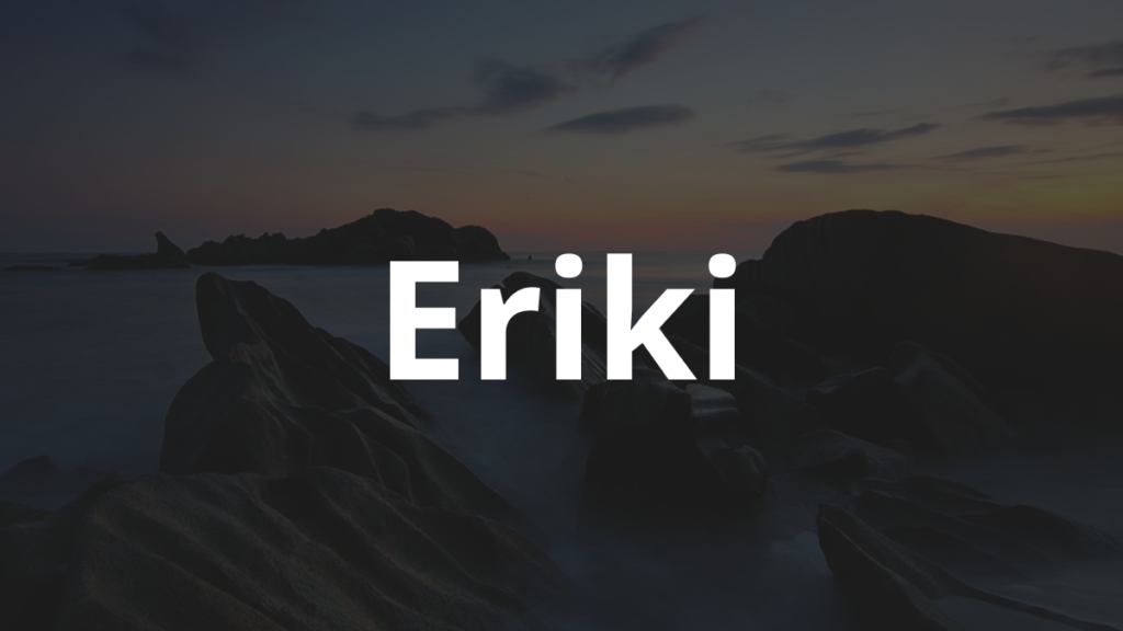 Significado do nome Eriki: História e origem! 1 Significado do nome Eriki