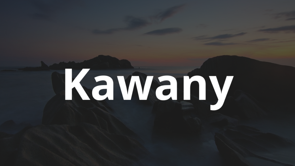 Significado do nome Kawany: História e origem! 1 Significado do nome Kawany