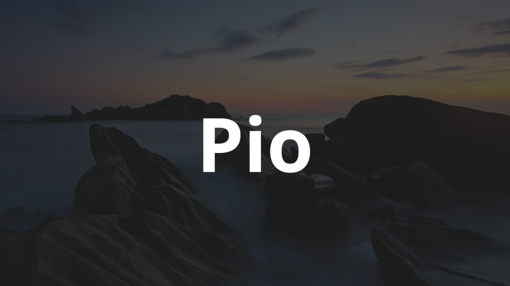 Significado do nome Pio: História e origem! 1 Significado do nome Pio