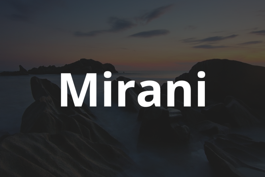Significado do nome Mirani: História e origem! 5 Significado do nome Mirani