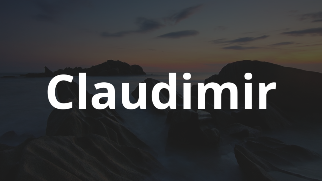 Significado do nome Claudimir: História e origem! 1 Significado do nome Claudimir