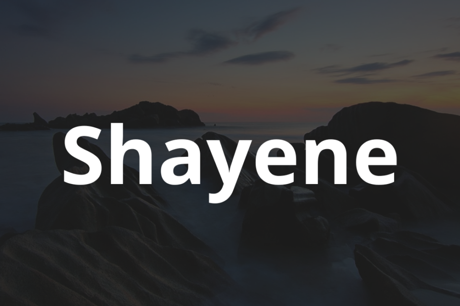 Significado do nome Shayene: História e origem! 11 Significado do nome Shayene