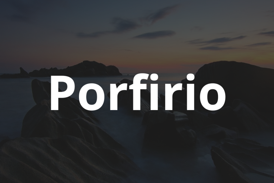 Significado do nome Porfirio
