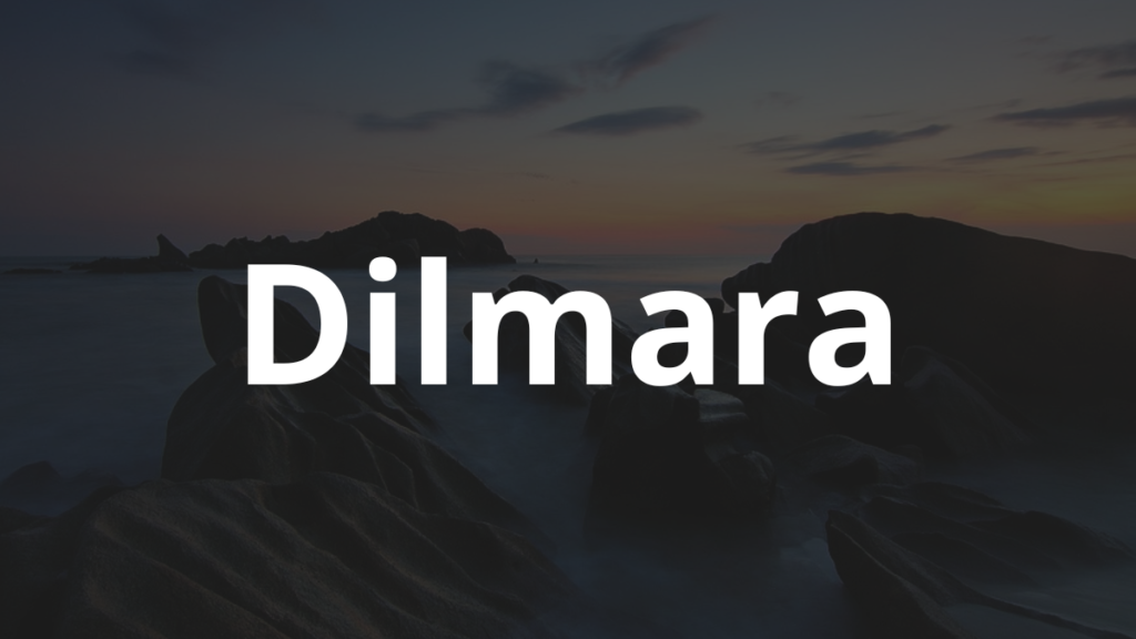 Significado do nome Dilmara