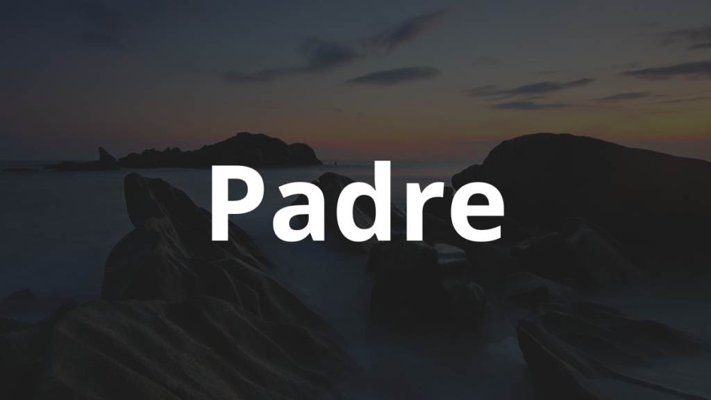 Significado do nome Padre: História e origem! 1 Significado do nome Padre