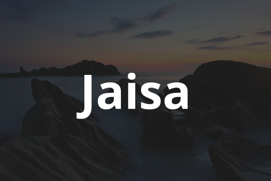 Significado do nome Jaisa
