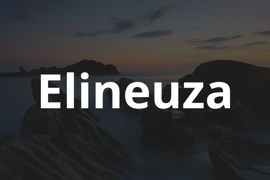 Significado do nome Elineuza