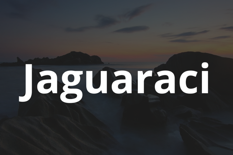 Significado do nome Jaguaraci