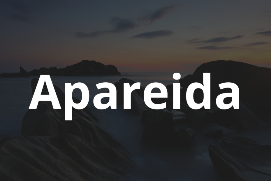 Significado do nome Apareida