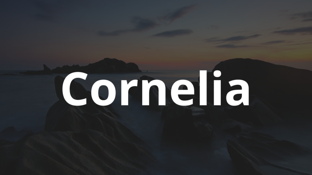 Significado do nome Cornelia