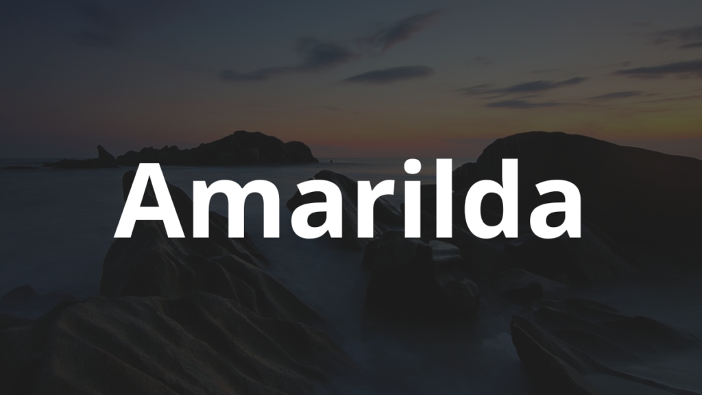 Significado do nome Amarilda