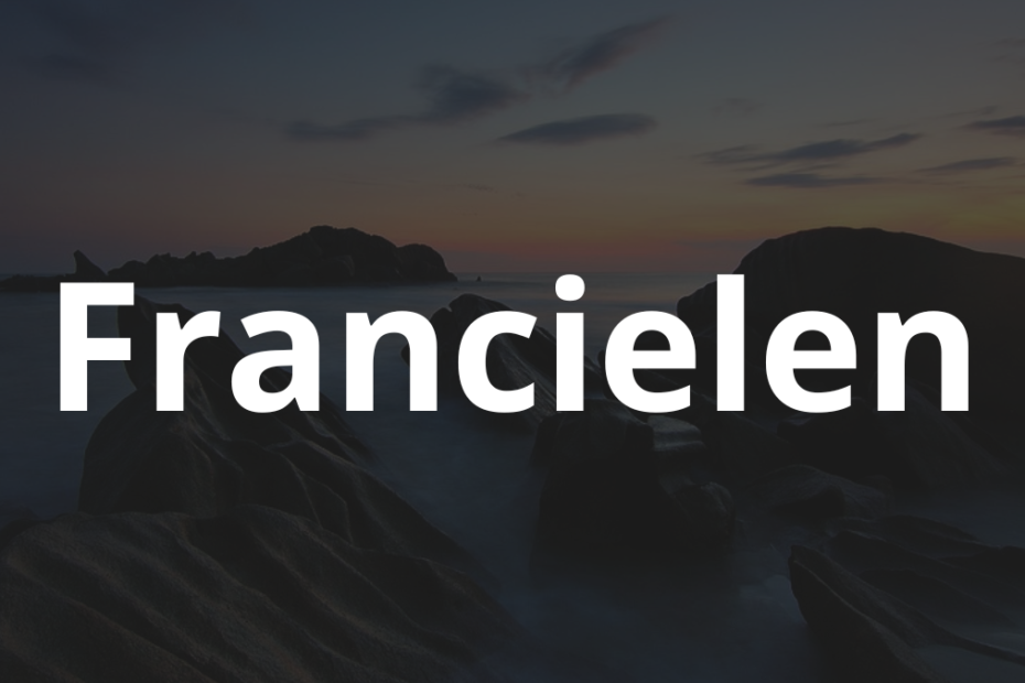 Significado do nome Francielen: História e origem! 6 Significado do nome Francielen