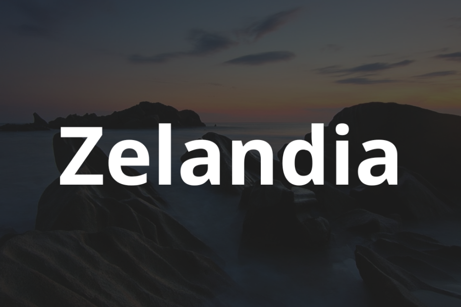 Significado do nome Zelandia: História e origem! 9 Significado do nome Zelandia