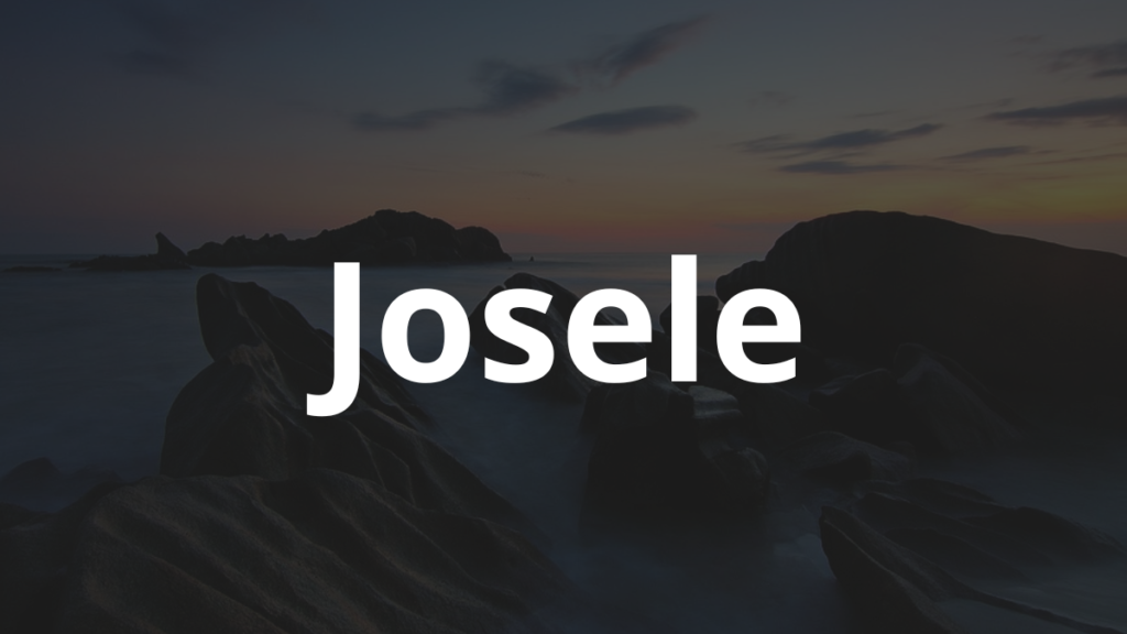 Significado do nome Josele: História e origem! 1 Significado do nome Josele