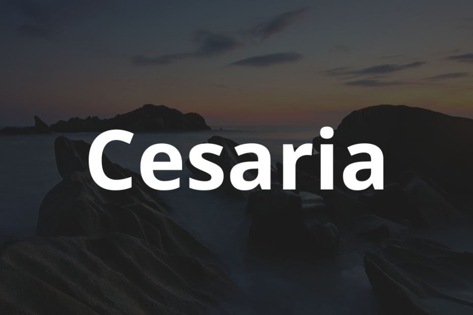Significado do nome Cesaria