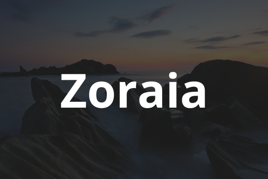 Significado do nome Zoraia